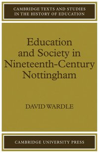 bokomslag Education and Society in Nineteenth-Century Nottingham