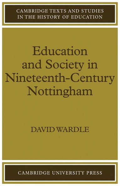 bokomslag Education and Society in Nineteenth-Century Nottingham