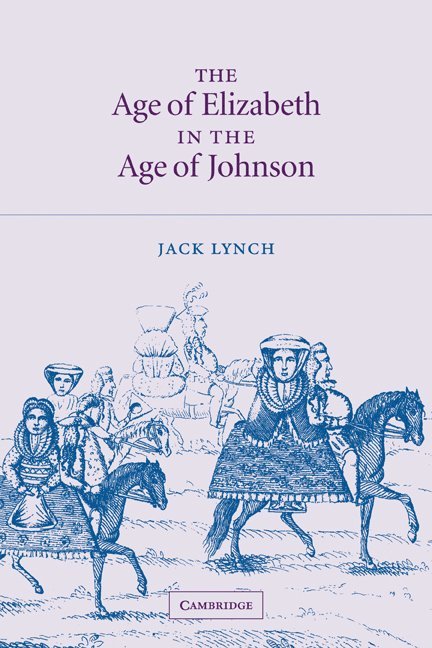 The Age of Elizabeth in the Age of Johnson 1