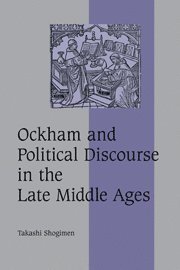 Ockham and Political Discourse in the Late Middle Ages 1