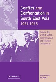 Matthew Jones - Conflict and Confrontation in South East Asia, 1961-1965, Häftad