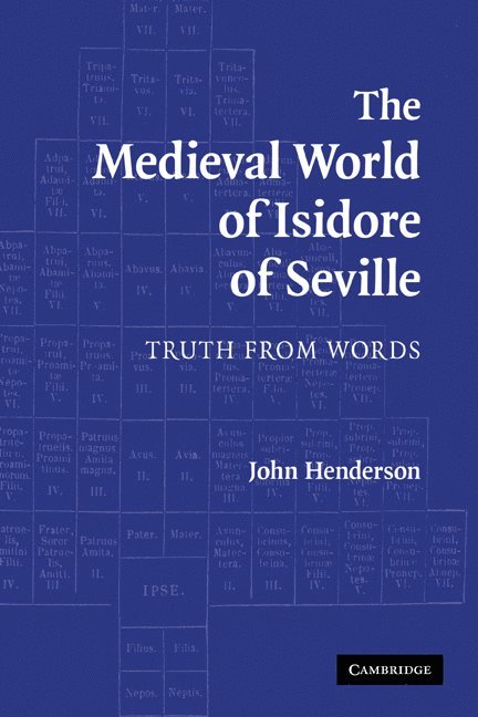 The Medieval World of Isidore of Seville 1