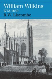 R. W. Liscombe - William Wilkins 1778-1839, Häftad