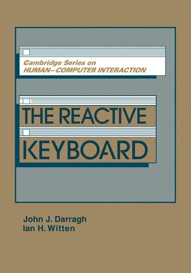 John J. Darragh, Ian H. Witten - The Reactive Keyboard, Häftad