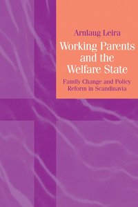 bokomslag Working Parents and the Welfare State