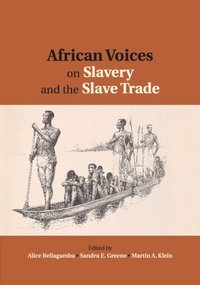 bokomslag African Voices on Slavery and the Slave Trade: Volume 2, Essays on Sources and Methods