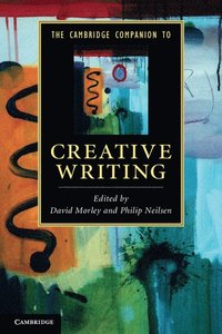 bokomslag The Cambridge Companion to Creative Writing