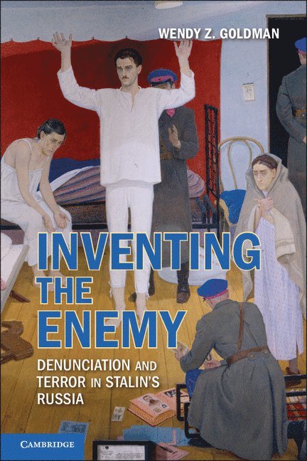 Wendy Z. Goldman, Pennsylvania) Goldman, Wendy Z. (Carnegie Mellon University - Inventing the Enemy, Häftad