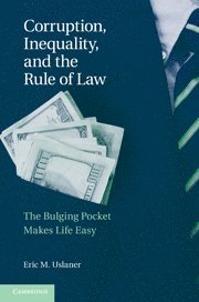 Corruption, Inequality, and the Rule of Law 1