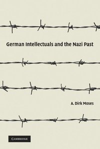 bokomslag German Intellectuals and the Nazi Past