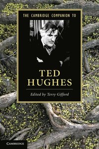 bokomslag The Cambridge Companion to Ted Hughes