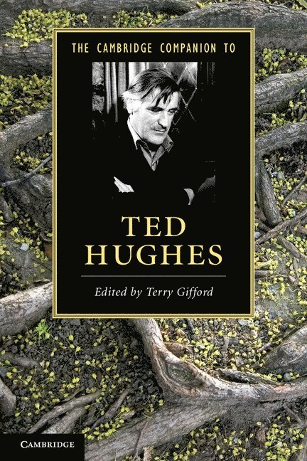 The Cambridge Companion to Ted Hughes 1