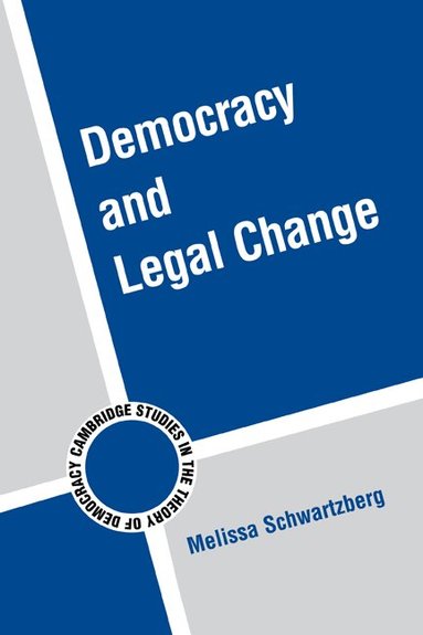 Melissa Schwartzberg - Democracy and Legal Change, Häftad