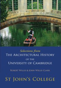 bokomslag Selections from The Architectural History of the University of Cambridge