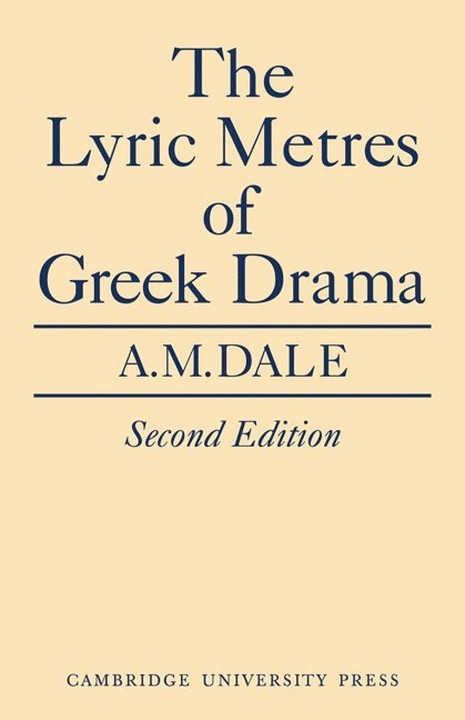 Lyric Metres of Greek Drama 1