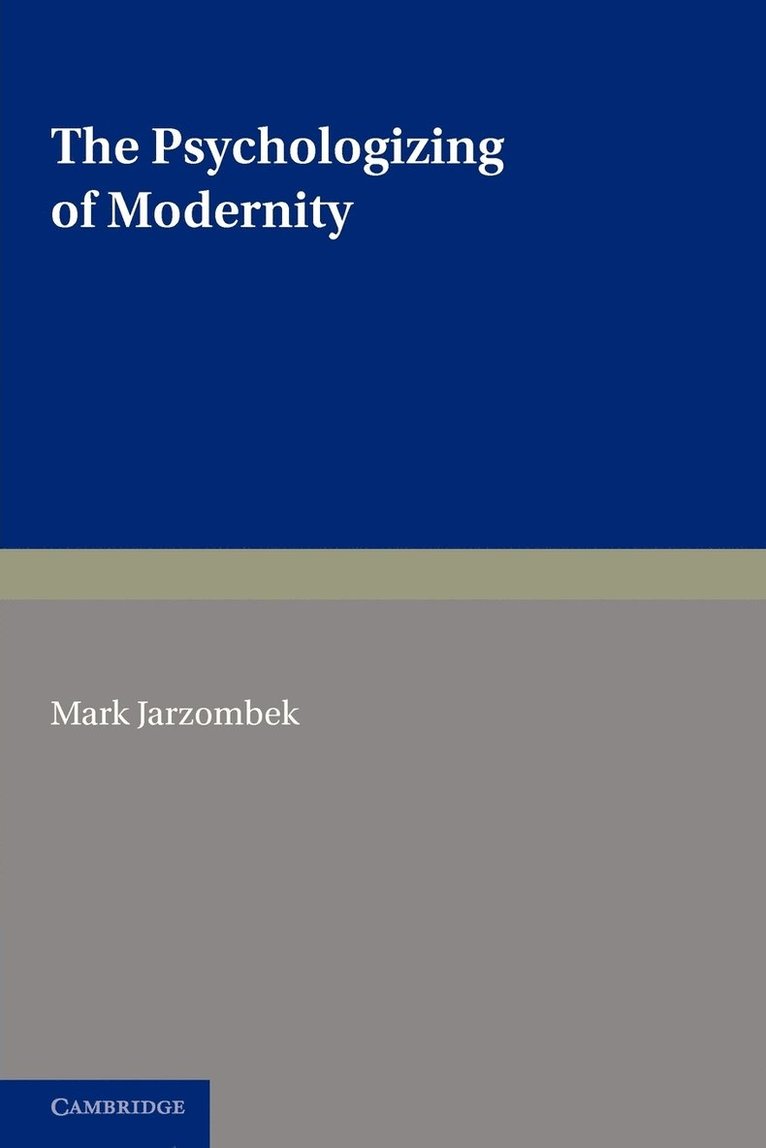 The Psychologizing of Modernity 1