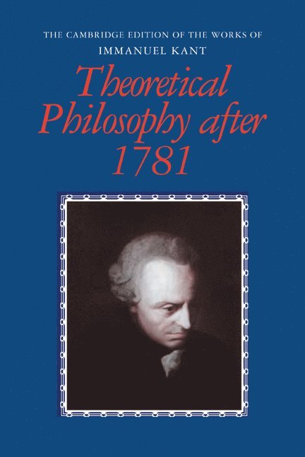 Theoretical Philosophy after 1781 1