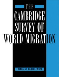 bokomslag The Cambridge Survey of World Migration