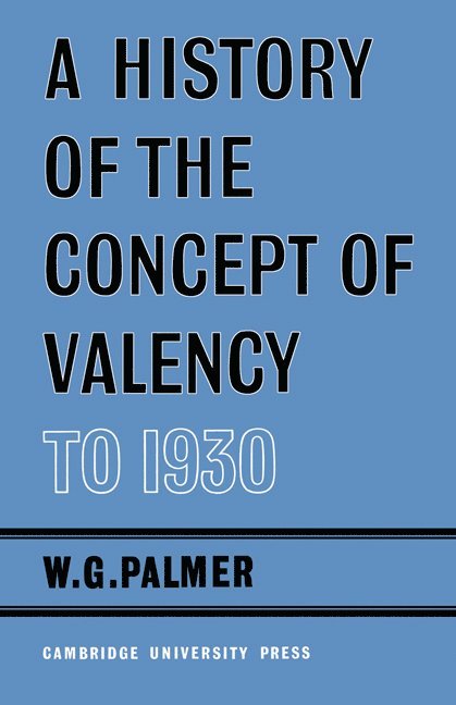 A History of the Concept of Valency to 1930 1
