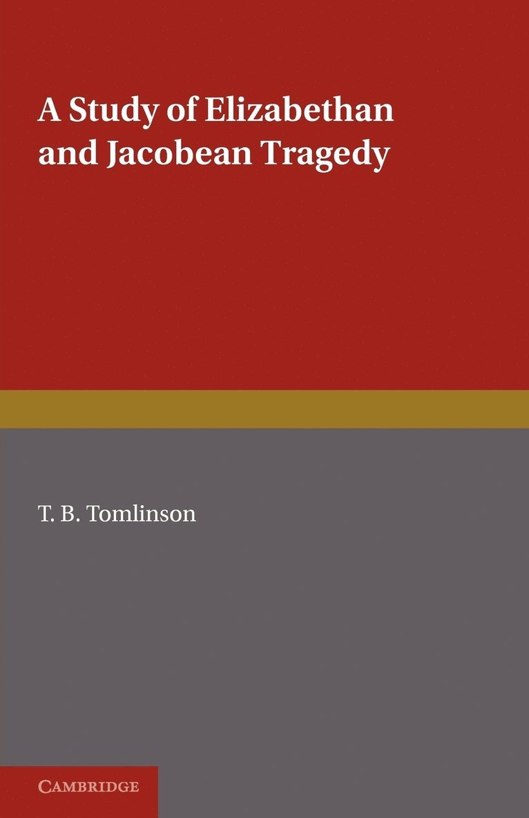 A Study of Elizabethan and Jacobean Tragedy 1