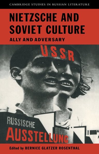 Bernice Glatzer Rosenthal - Nietzsche and Soviet Culture, Häftad