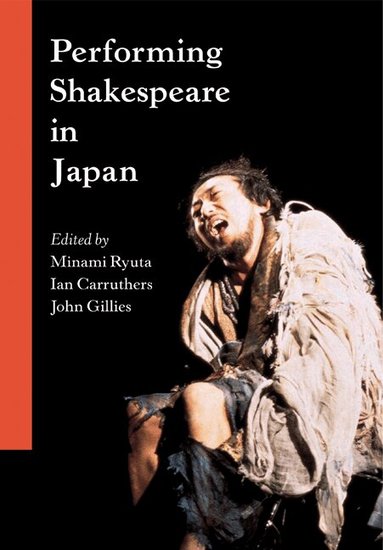 Minami Ryuta, Ian Carruthers, John Gillies - Performing Shakespeare in Japan, Häftad