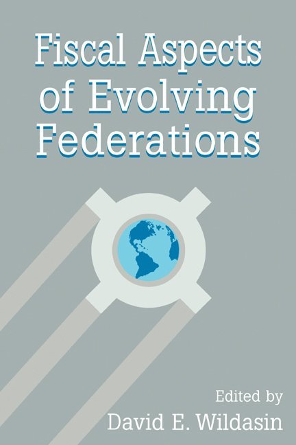 Fiscal Aspects of Evolving Federations 1