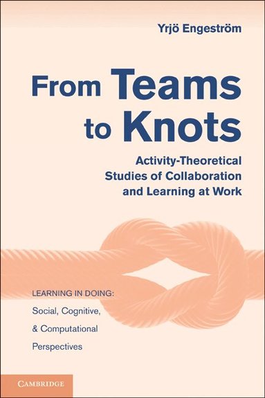 Yrjö Engeström - From Teams to Knots, Häftad