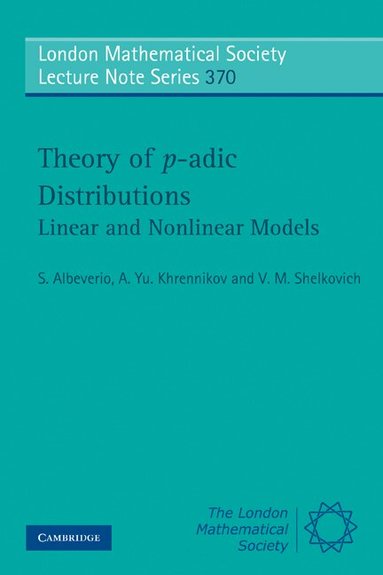 S. Albeverio, A. Yu Khrennikov, V. M. Shelkovich - Theory of p-adic Distributions, Häftad