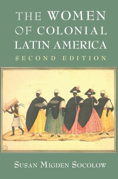 bokomslag The Women of Colonial Latin America