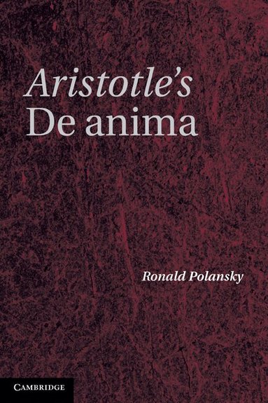 Ronald Polansky - Aristotle's De Anima, Häftad