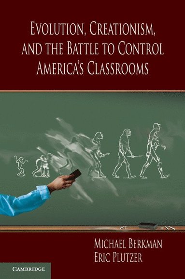 bokomslag Evolution, Creationism, and the Battle to Control America's Classrooms