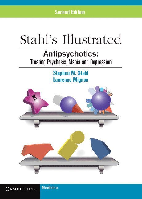 Stahl's Illustrated Antipsychotics 1