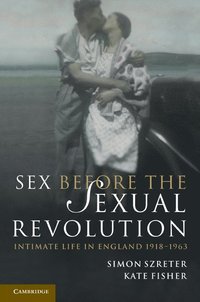 bokomslag Sex Before the Sexual Revolution