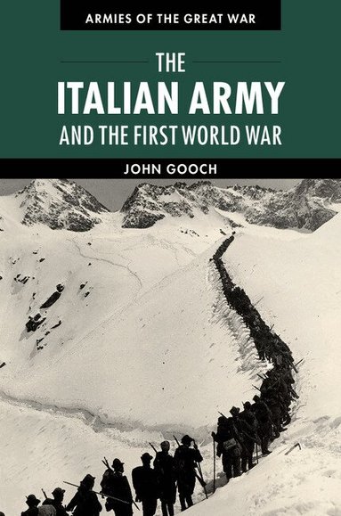 John Gooch - The Italian Army and the First World War, Häftad