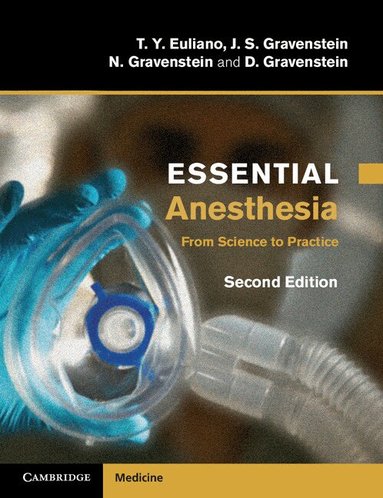 T. Y. Euliano, J. S. Gravenstein, N. Gravenstein, D. Gravenstein - Essential Anesthesia, Häftad