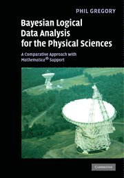 bokomslag Bayesian Logical Data Analysis for the Physical Sciences: A Comparative Approach with Mathematica (R) Support