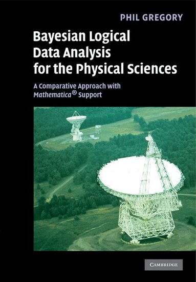 Phil Gregory - Bayesian Logical Data Analysis for the Physical Sciences, Häftad