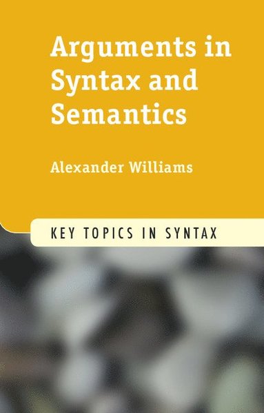 bokomslag Arguments in Syntax and Semantics