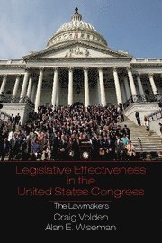 Craig Volden, Alan E. Wiseman, Craig (University of Virginia) Volden, Tennessee) Wiseman, Alan E. (Vanderbilt University - Legislative Effectiveness in the United States Congress, Häftad