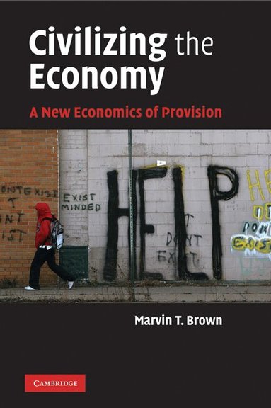 Marvin T. Brown - Civilizing the Economy, Häftad