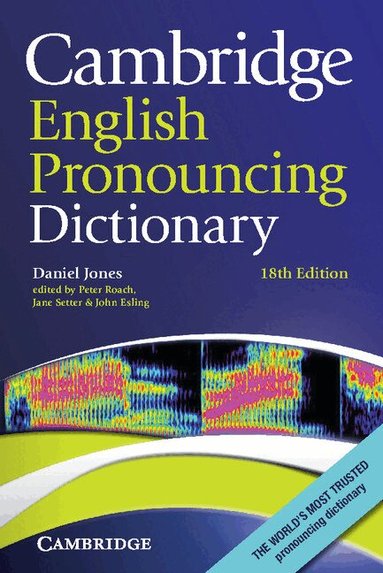 Daniel Jones, Peter Roach, Jane Setter, John Esling - Cambridge English Pronouncing Dictionary, Häftad