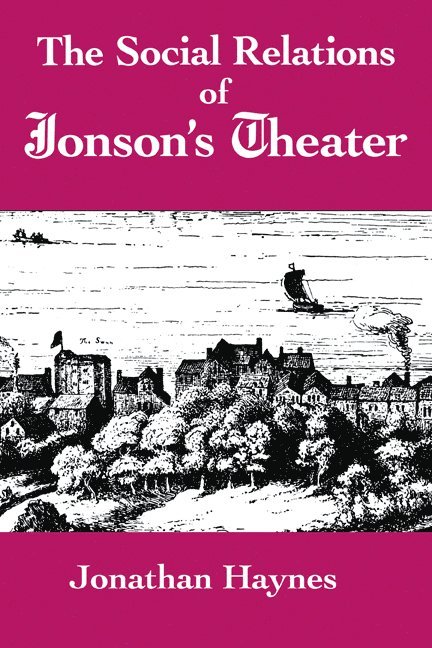 The Social Relations of Jonson's Theater 1