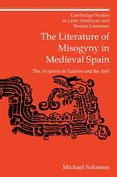 Michael Solomon - The Literature of Misogyny in Medieval Spain, Häftad
