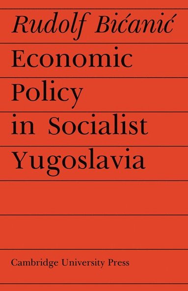 bokomslag Economic Policy in Socialist Yugoslavia