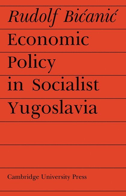 Economic Policy in Socialist Yugoslavia 1