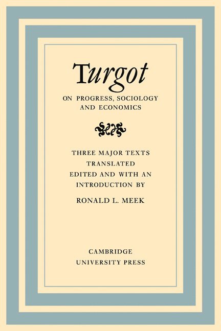 Turgot on Progress, Sociology and Economics