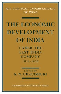 bokomslag The Economic Development of India under the East India Company 1814-58