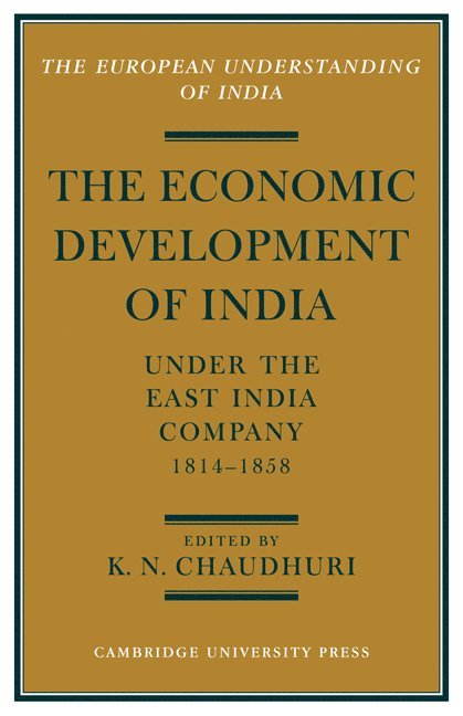 Economic Development of India under the East India Company 1814-58 1