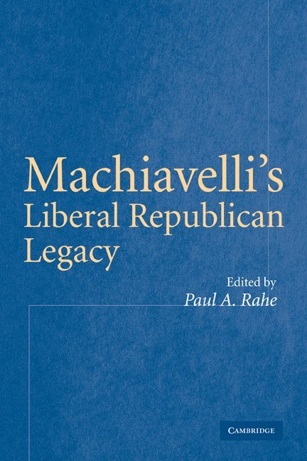 Machiavelli's Liberal Republican Legacy 1